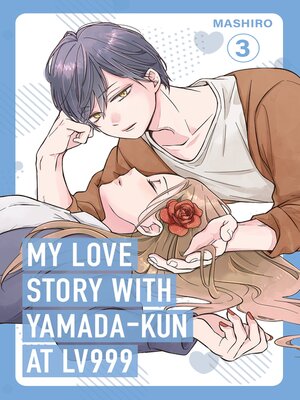 cover image of My Love Story with Yamada-kun at Lv999, Volume 3